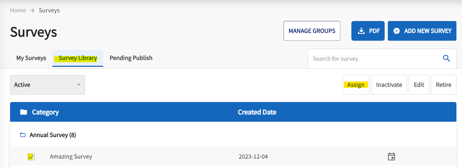 The survey page is displayed. The middle of the page has 3 clickable tabs. The tabs are My Surveys, Survey Library and Pending Publish. The Pending publish button is highlighted. 
The top right of the page displays the Add New Survey clickable button. The category label with the survey's is displayed. A checkbox next to the survey is highlighted. 
