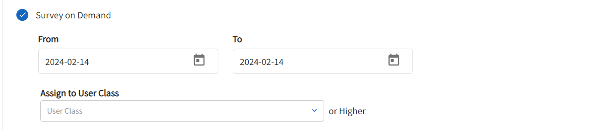 Survey on demand page is displayed with the from and to calendar options available. The assign to User Class with the drop down options is also displayed. 