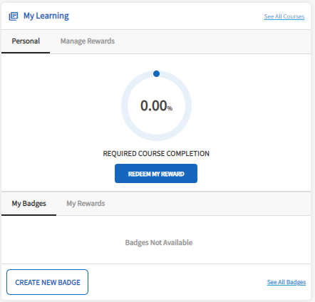 The My Learning image is enlarged to display the details. The progression wheel  is in the centre of the page, with the button to reedem my rewards  just below. The my badges and my badges appears at the lower portion of the screen.  If you are an education coordinator or above you will also see the button to create a new badge at the lowest part of the page. 