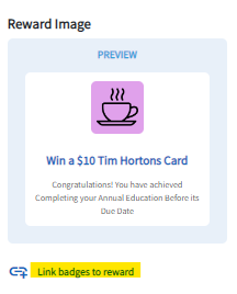 The reward image is displayed. In the middle of the page is a light blue with the image of a coffee cup highlighted in purple and a description of the reward.
Highlighted is the clickable option to link badge to a reward. 