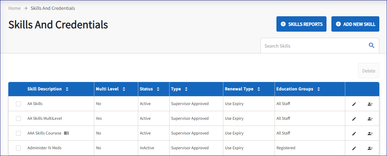 The skills and credentials page is displayed. The skills are also displayed, along with the status, type, renewal type and the associated education groups. There is also the pencil icon and the bulk icon. On the page is the skill report button and add new skill button at the top right corner.  