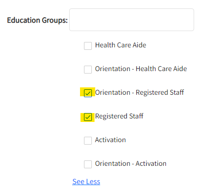 The education group options are displayed. This is an example of the options, highlighted is the education groups Orientation Registered Staff, and Registered Staff