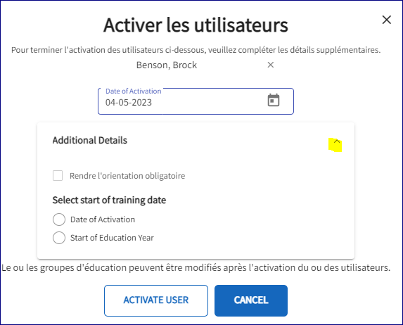 La fenêtre Utilisateur actif est ouverte. La date d'activation est affichée avec une icône de calendrier. La flèche déroulante s'ouvre avec des détails supplémentaires. Les détails supplémentaires incluent la possibilité de rendre l'orientation obligatoire et les options de sélection d'une formation date.