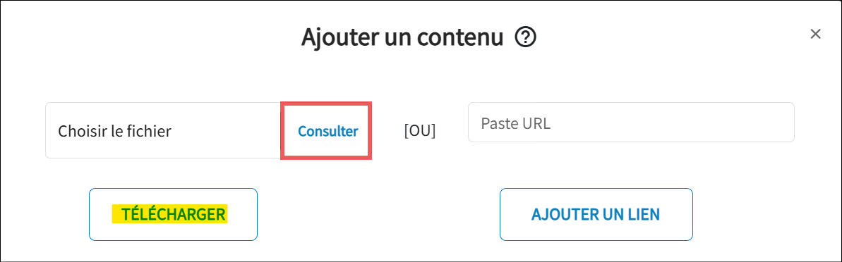 L'onglet Ajouter du contenu s'ouvre. Il y a deux zones, une zone intitulée PARCOURIR et l'autre zone a une URL de collage. L'icône de téléchargement est mise en surbrillance.